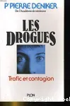 Les drogues: trafic et contagion