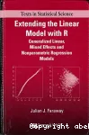 Extending the linear model with R: Generalized linear, mixed effects and nonparametric regression models