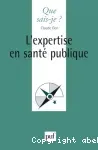 L'expertise en santé publique