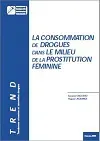 La consommation de drogues dans le milieu de la prostitution féminine