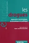 Les drogues : approche sociologique, économique et politique