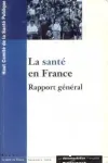 La santé en France : rapport général et travaux des groupes thématiques