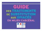 Guide des traitements de substitution aux opiacés en milieu carcéral