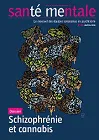 Cannabis et schizophrénie, le point sur...