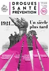 Prospective Jeunesse : Drogues-Santé-Prévention, n°93 - Janvier-mars 2021 - 1921... Un siècle plus tard