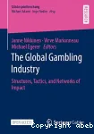 The global gambling industry. Structures, tactics, and networks of impact