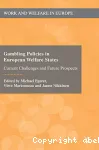 Gambling policies in European welfare states. Current challenges and future prospects