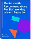 Mental health recommendations for staff working in harm reduction