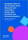 European cities on the frontline: Harm reduction and drug policy: needs, practices and recommendations