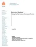 Addiction medicine: Closing the gap between science and practice