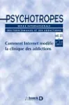 Psychotropes, Vol.23, n°3-4 - 2017 - Comment Internet modifie la clinique des addictions