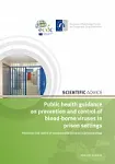 Public health guidance on prevention and control of blood-borne viruses in prison settings. Prevention and control of communicable diseases in prison settings. Scientific advice